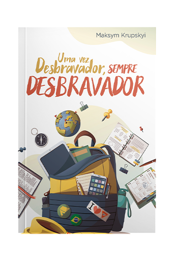 Uma vez Desbravador, Sempre Desbravador